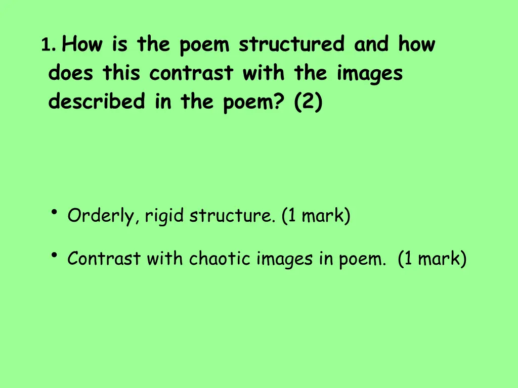 1 how is the poem structured and how does this