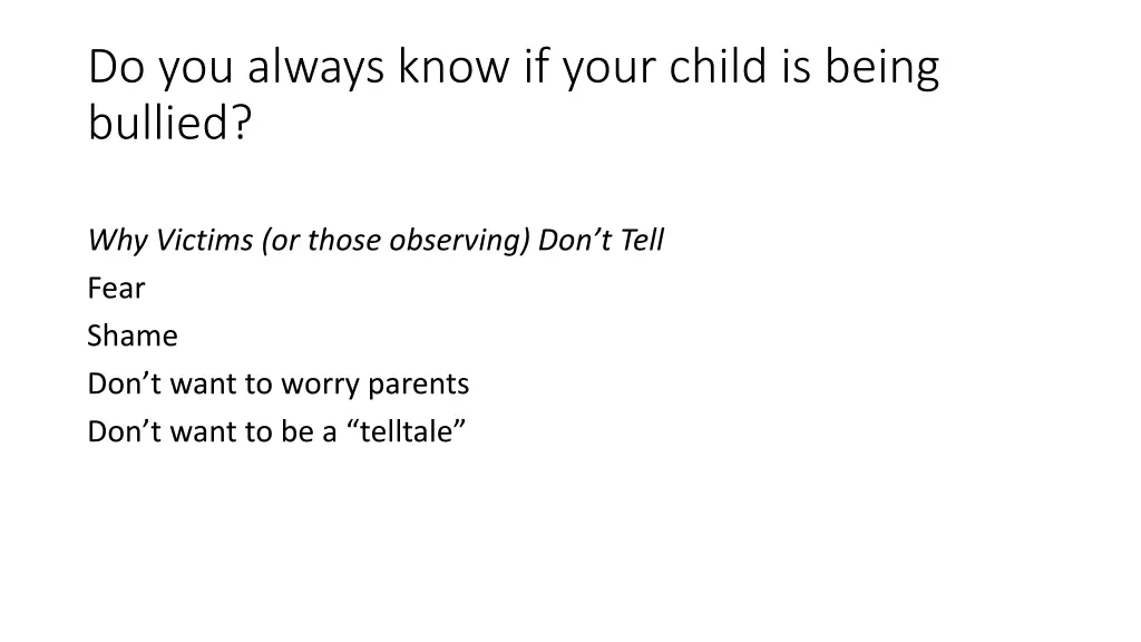 do you always know if your child is being bullied