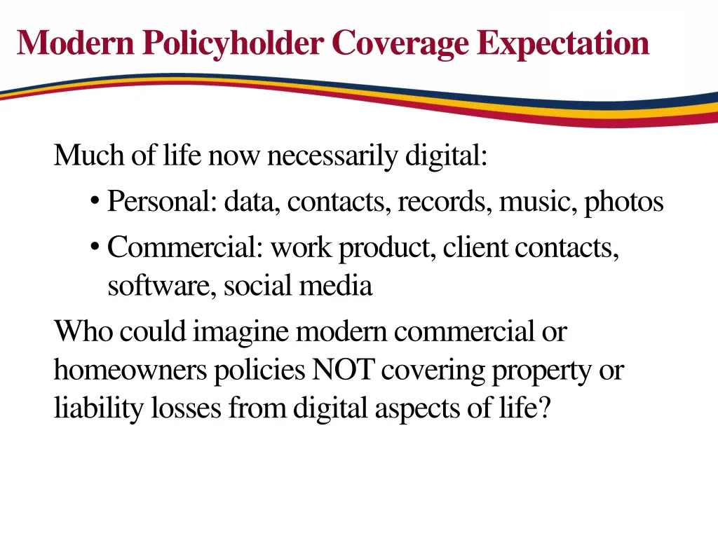 modern policyholder coverage expectation