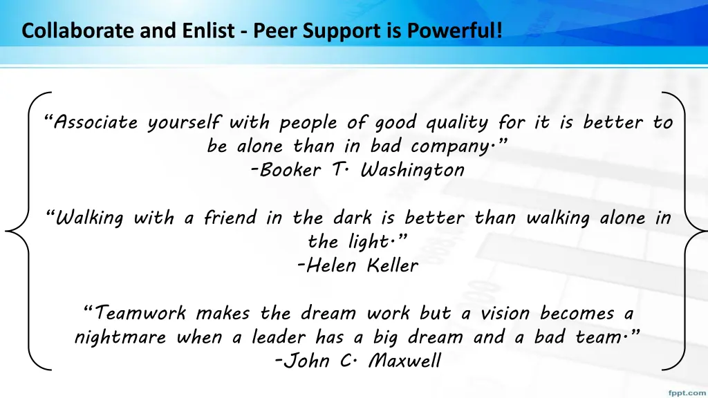 collaborate and enlist peer support is powerful