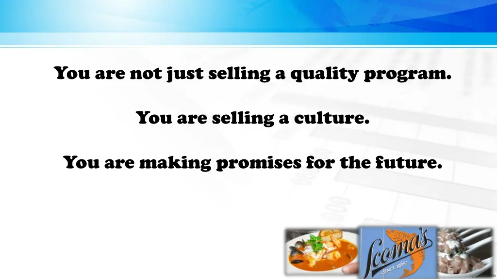 you are not just selling a quality program