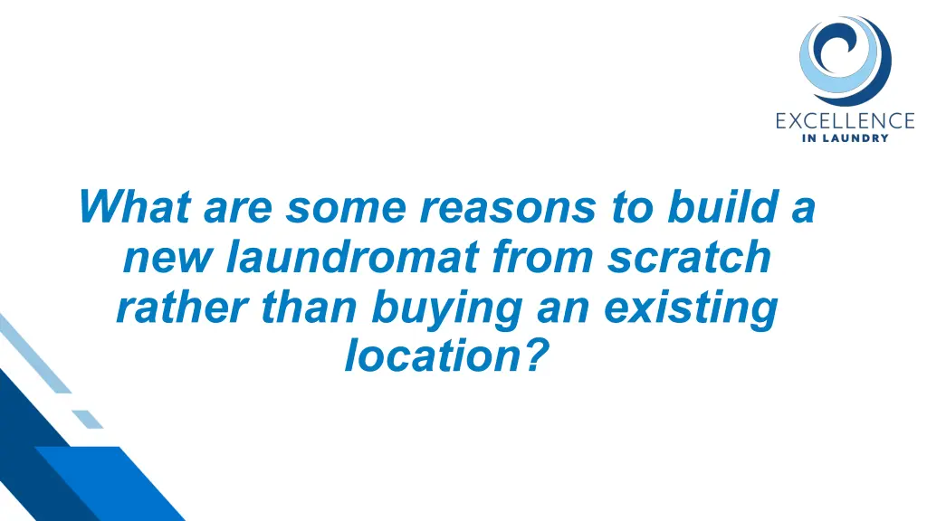 what are some reasons to build a new laundromat