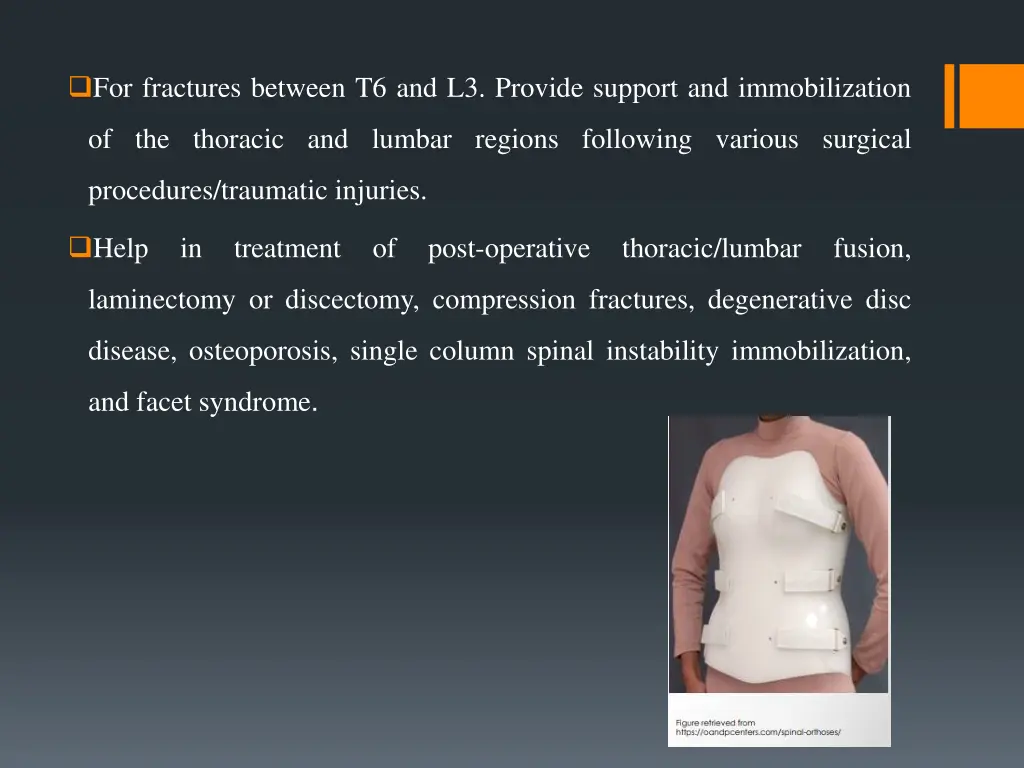 for fractures between t6 and l3 provide support