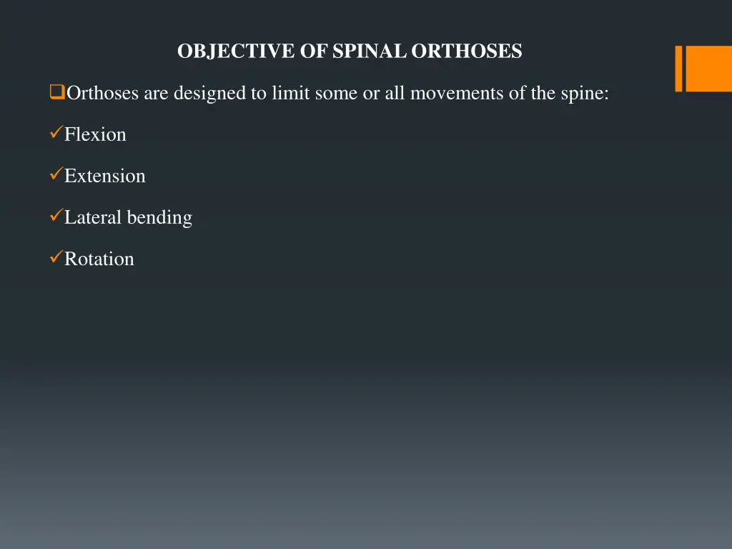 objective of spinal orthoses