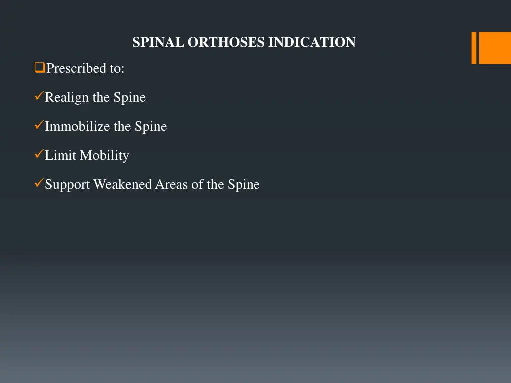 spinal orthoses indication