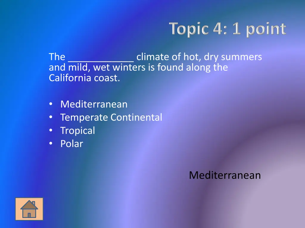 the climate of hot dry summers and mild