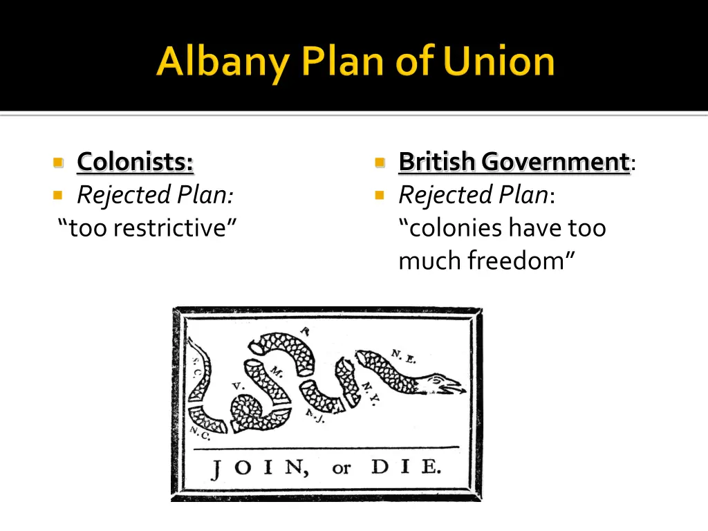 colonists rejected plan too restrictive