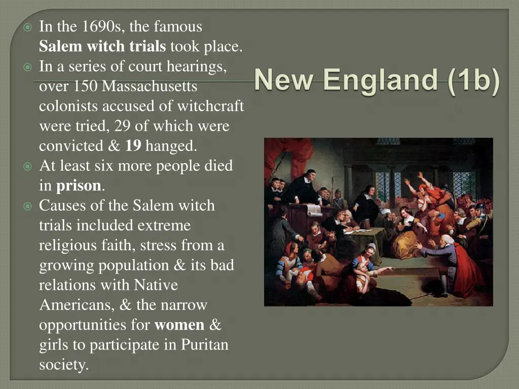 in the 1690s the famous salem witch trials took