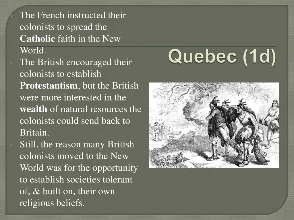 the french instructed their colonists to spread