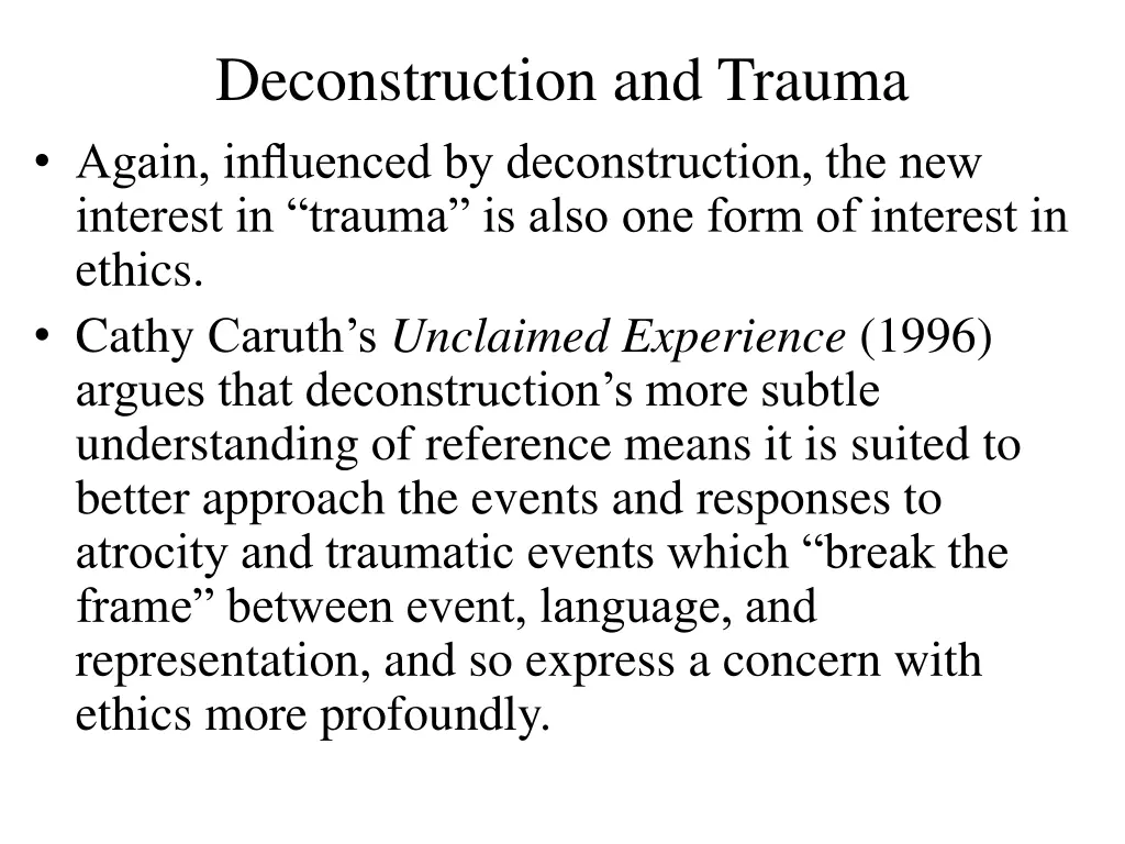 deconstruction and trauma again influenced