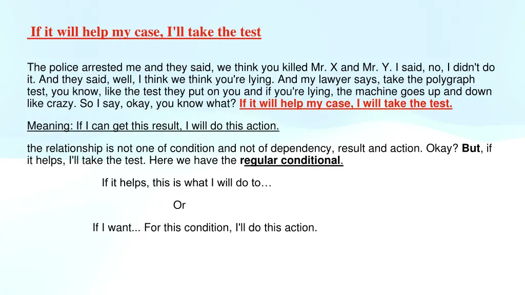 if it will help my case i ll take the test