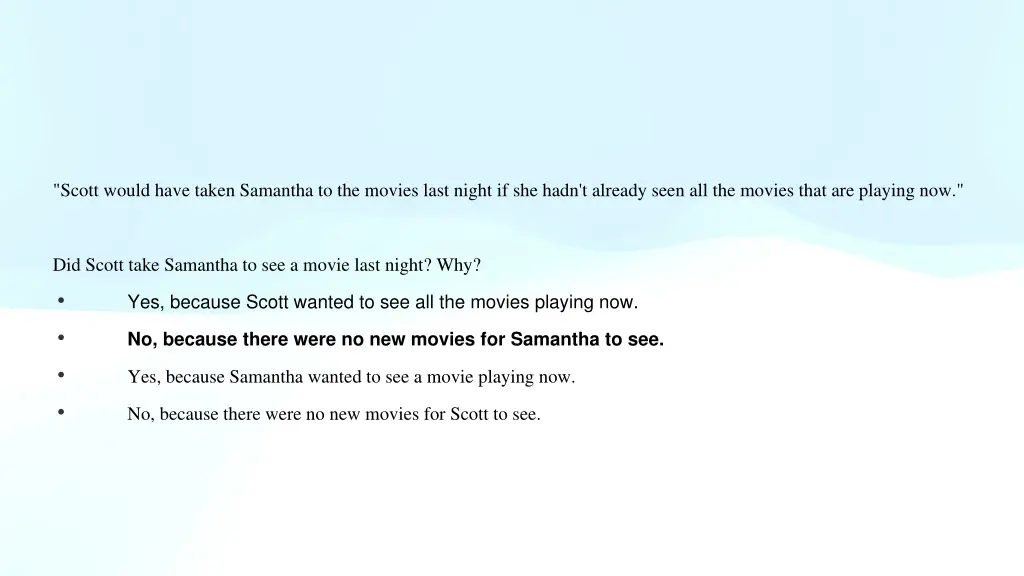 scott would have taken samantha to the movies