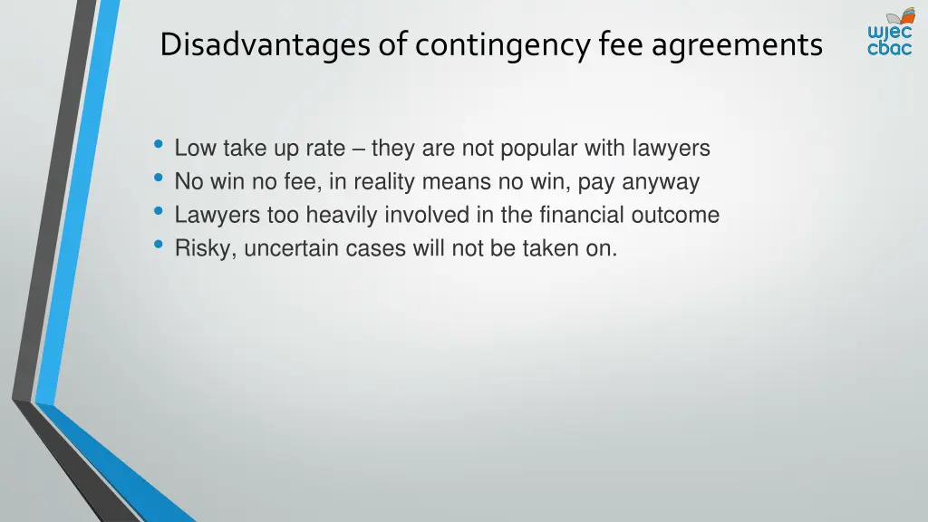 disadvantages of contingency fee agreements