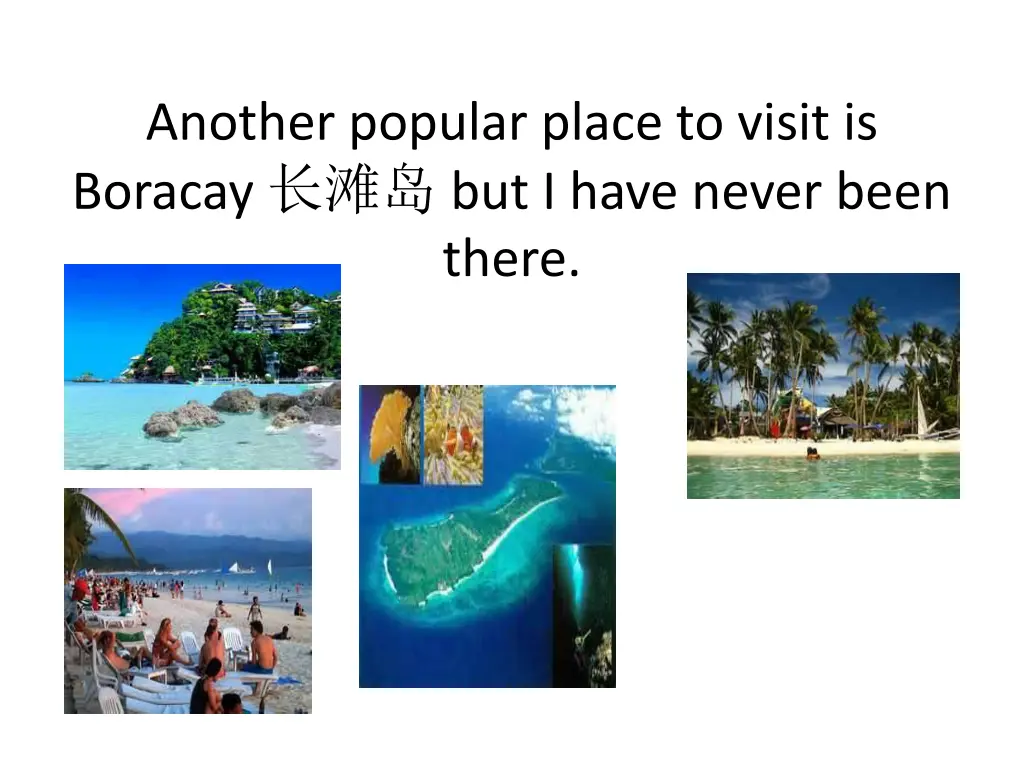 another popular place to visit is boracay