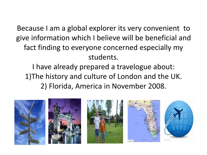 because i am a global explorer its very