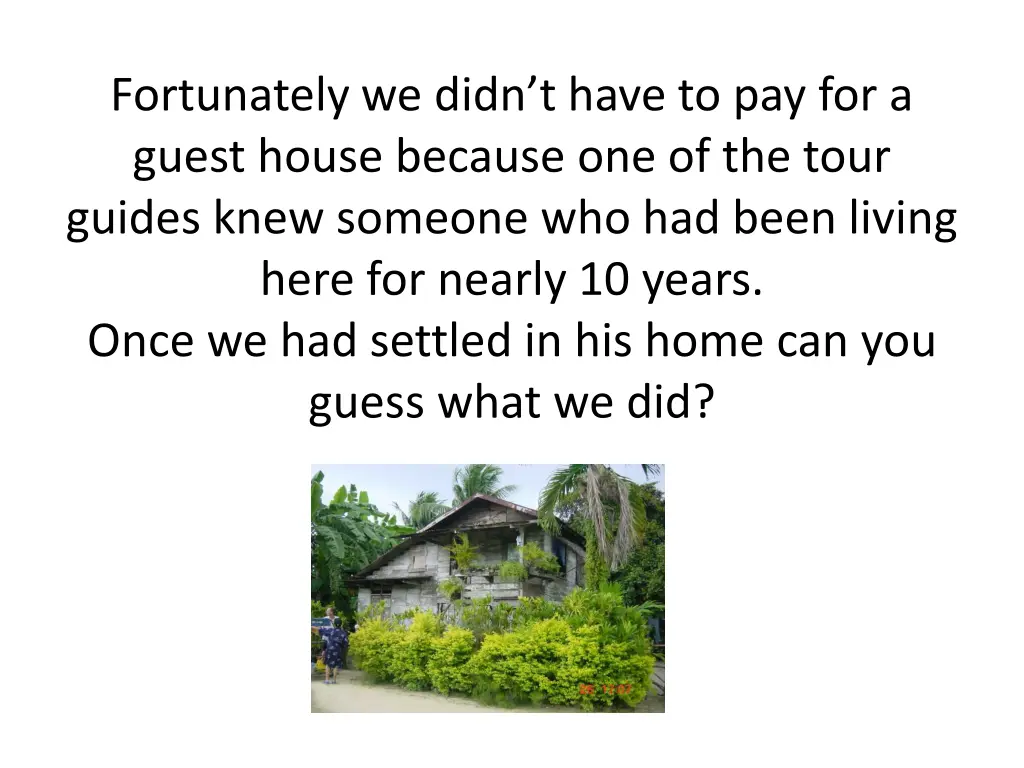 fortunately we didn t have to pay for a guest