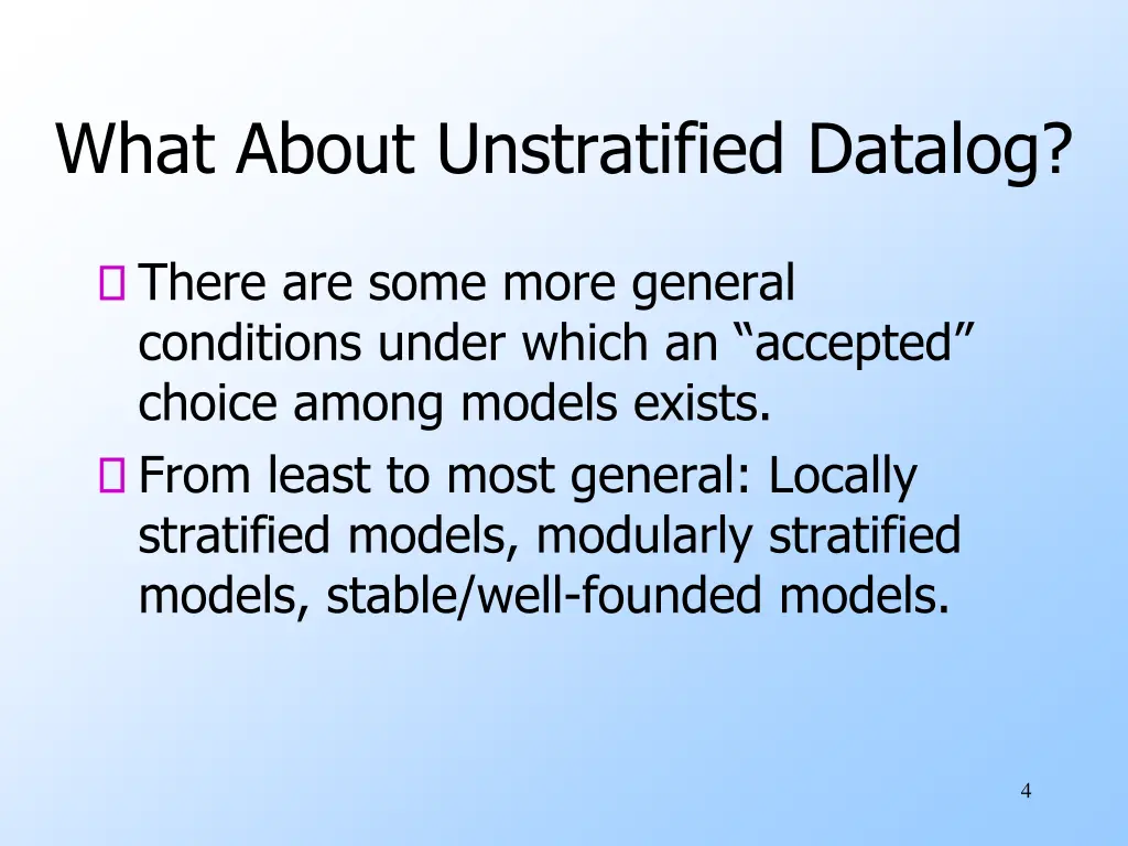 what about unstratified datalog