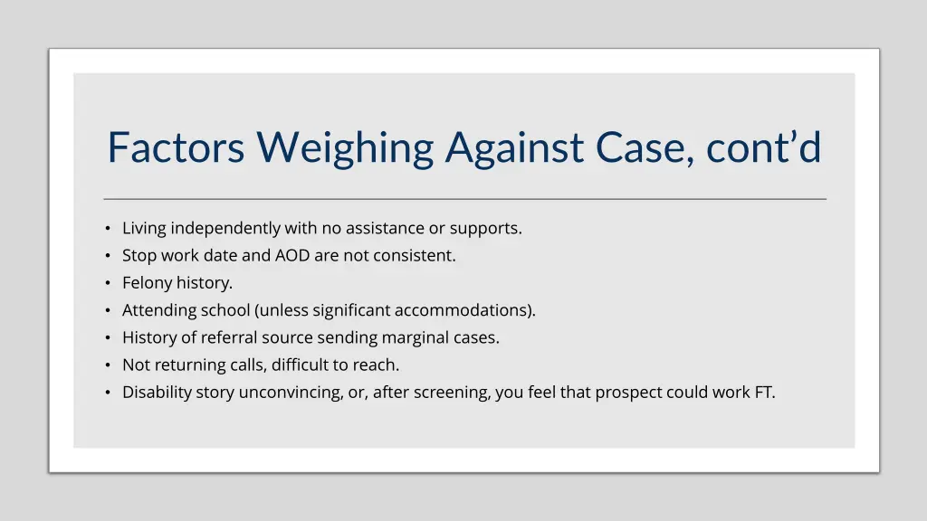 factors weighing against case cont d