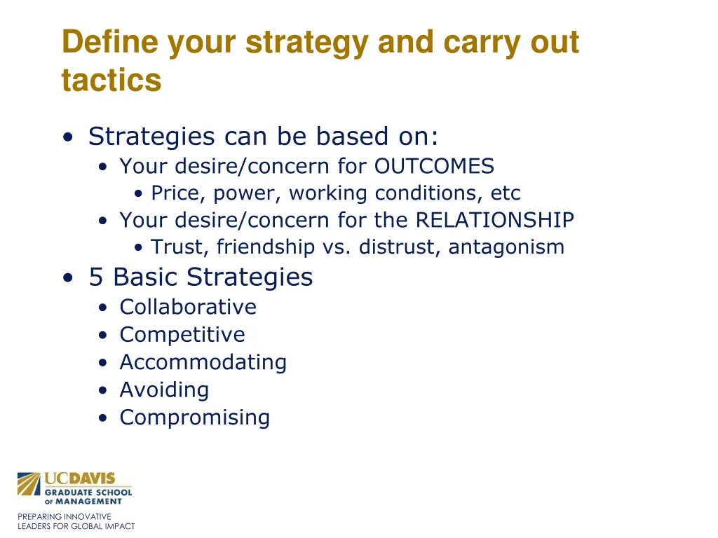 define your strategy and carry out tactics