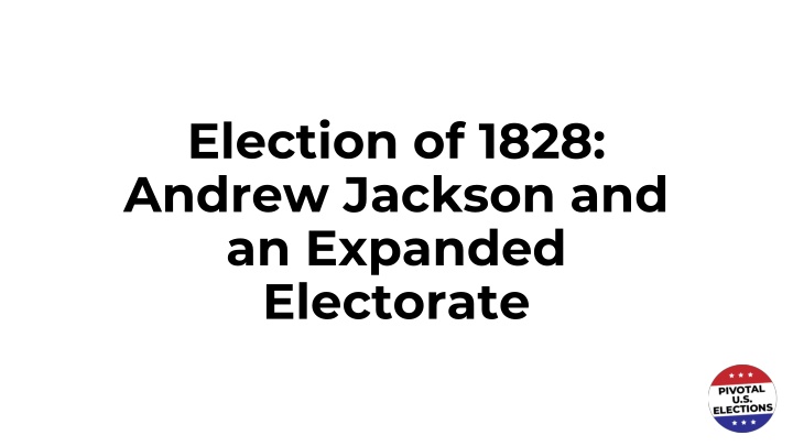 election of 1828 andrew jackson and an expanded