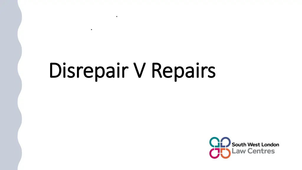 disrepair v repairs disrepair v repairs