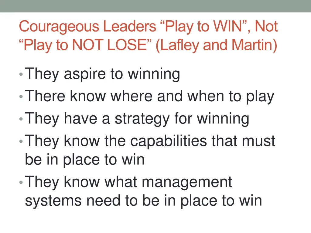 courageous leaders play to win not play