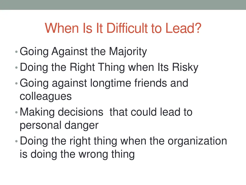 when is it difficult to lead