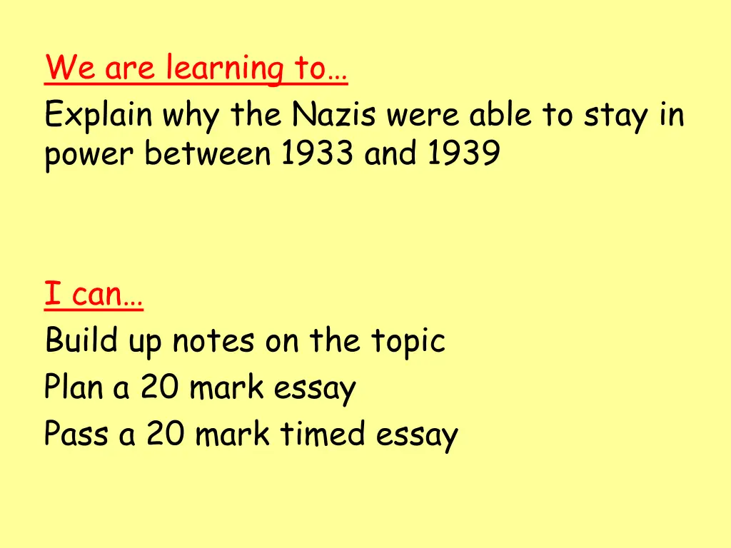 we are learning to explain why the nazis were