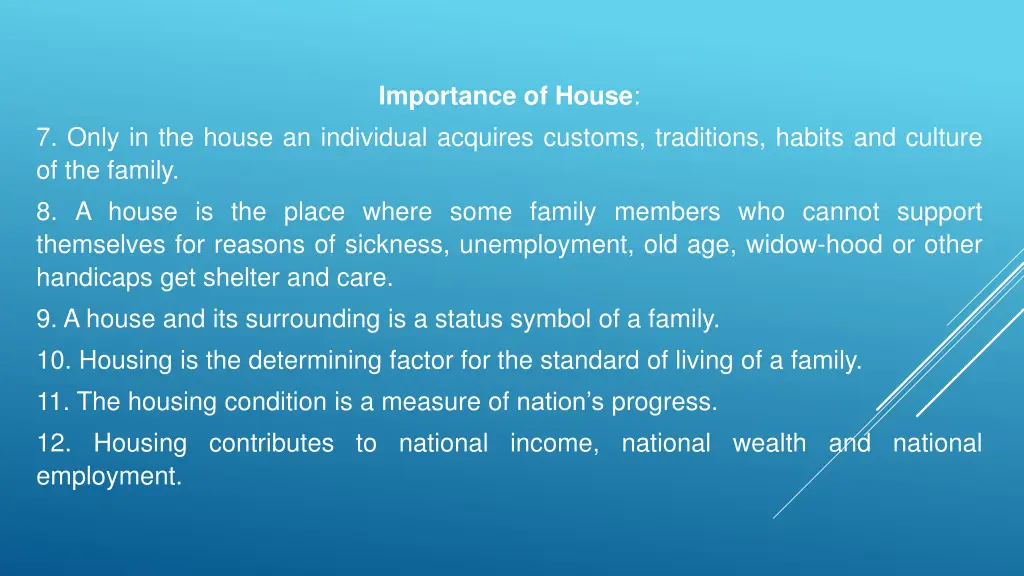 importance of house 1