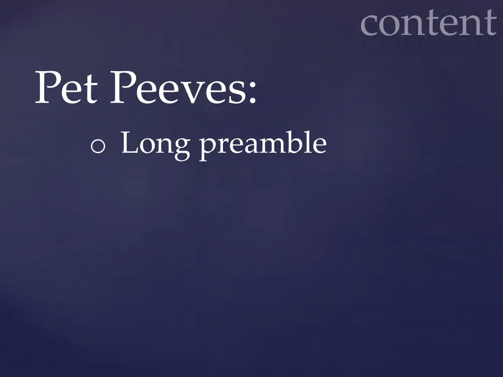 pet peeves o long preamble