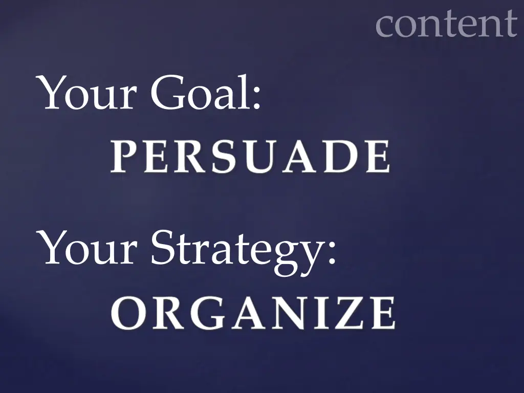 your goal persuade