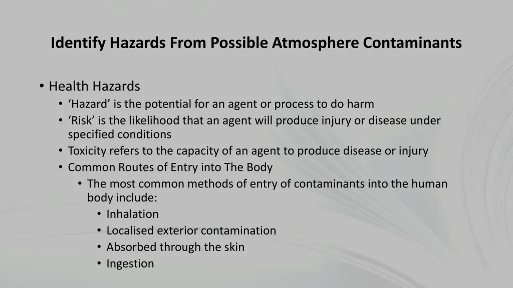 identify hazards from possible atmosphere