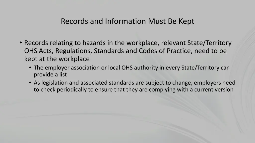 records and information must be kept