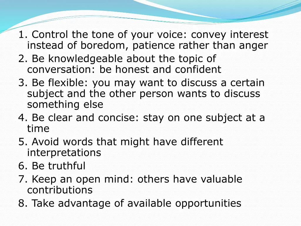 1 control the tone of your voice convey interest