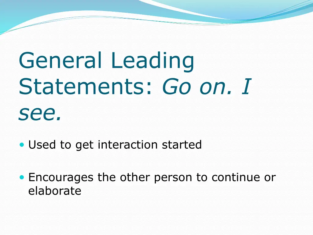 general leading statements go on i see