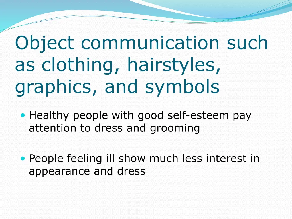 object communication such as clothing hairstyles