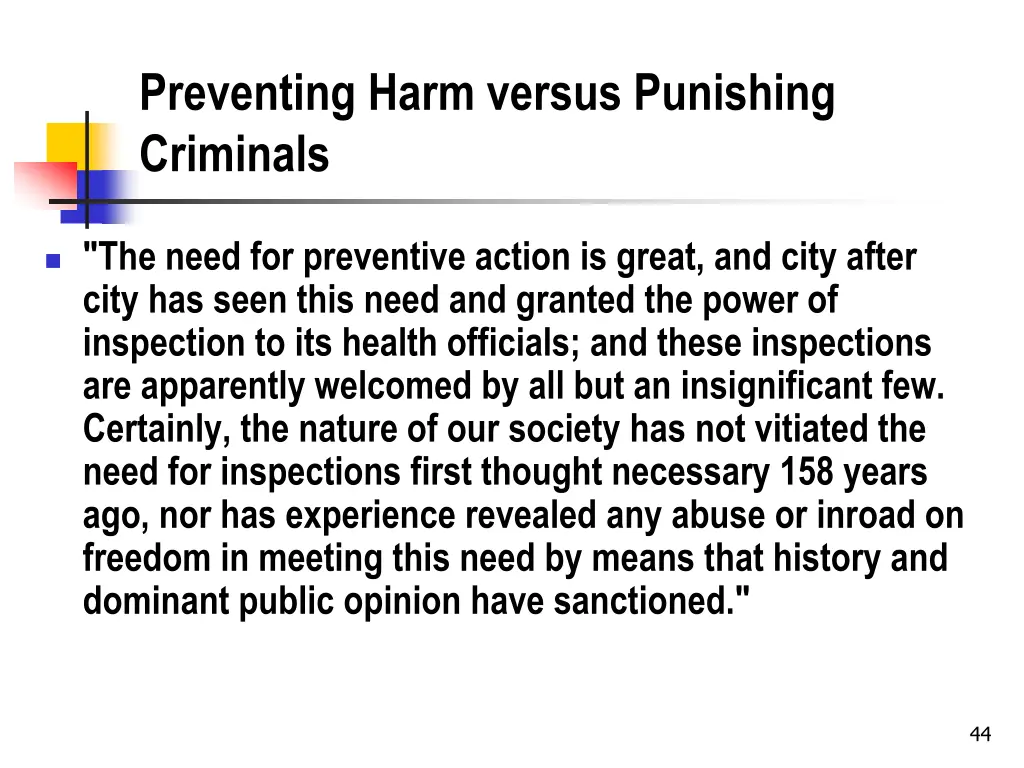 preventing harm versus punishing criminals