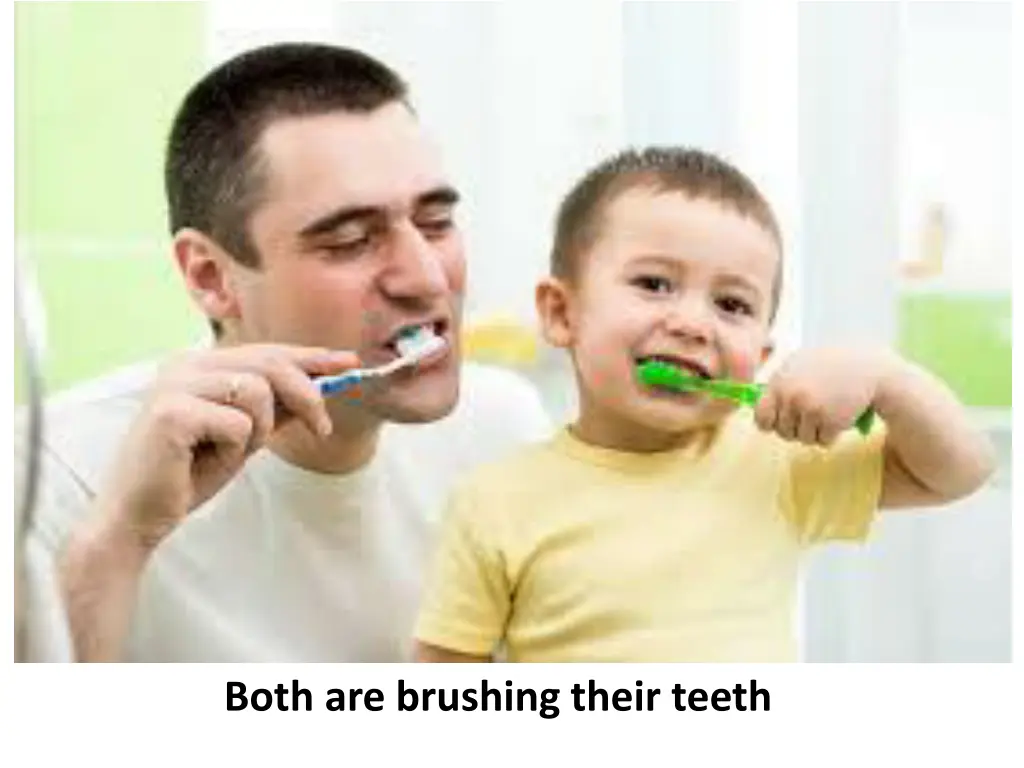 both are brushing their teeth