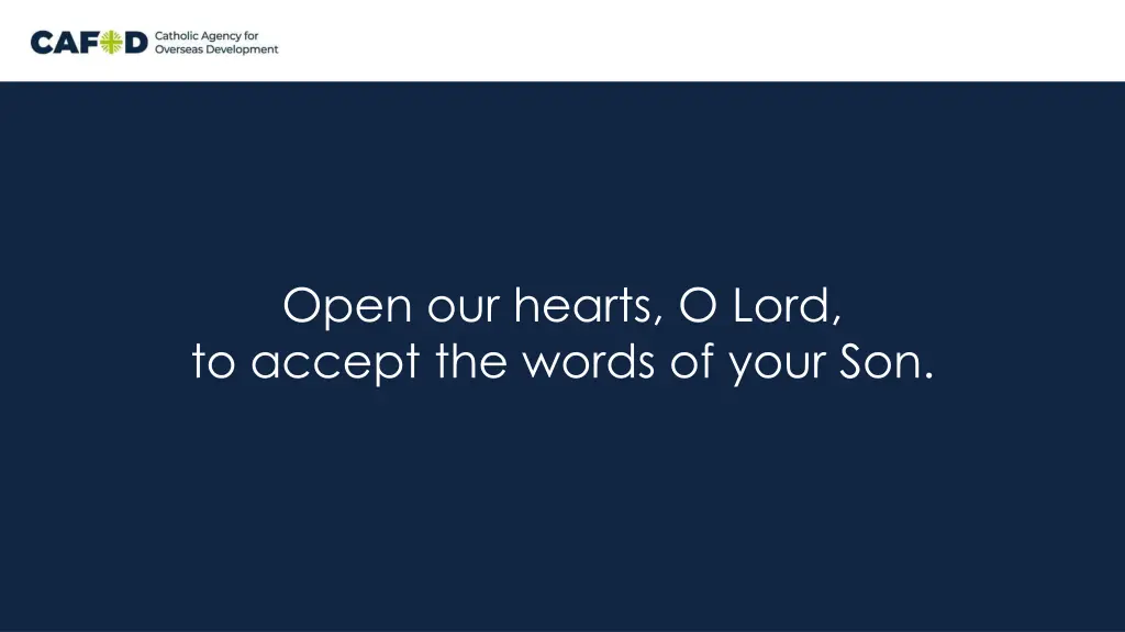 open our hearts o lord to accept the words