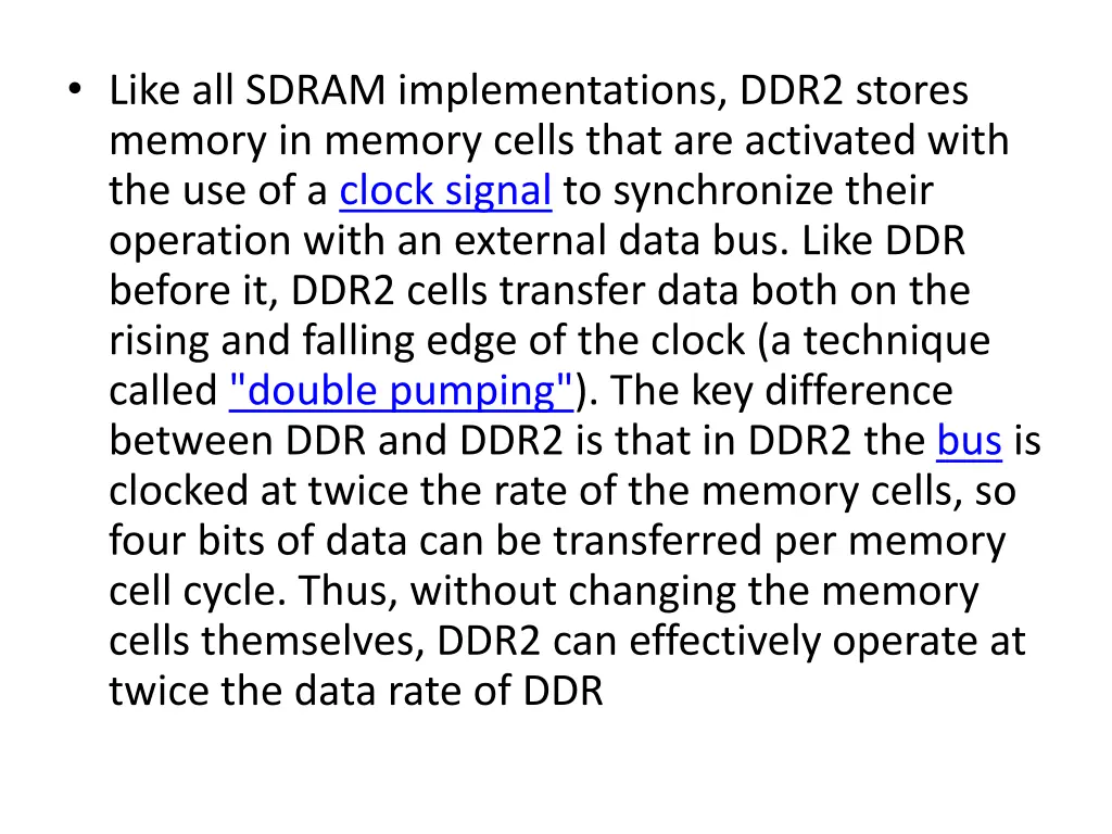 like all sdram implementations ddr2 stores memory