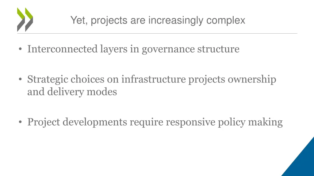 yet projects are increasingly complex