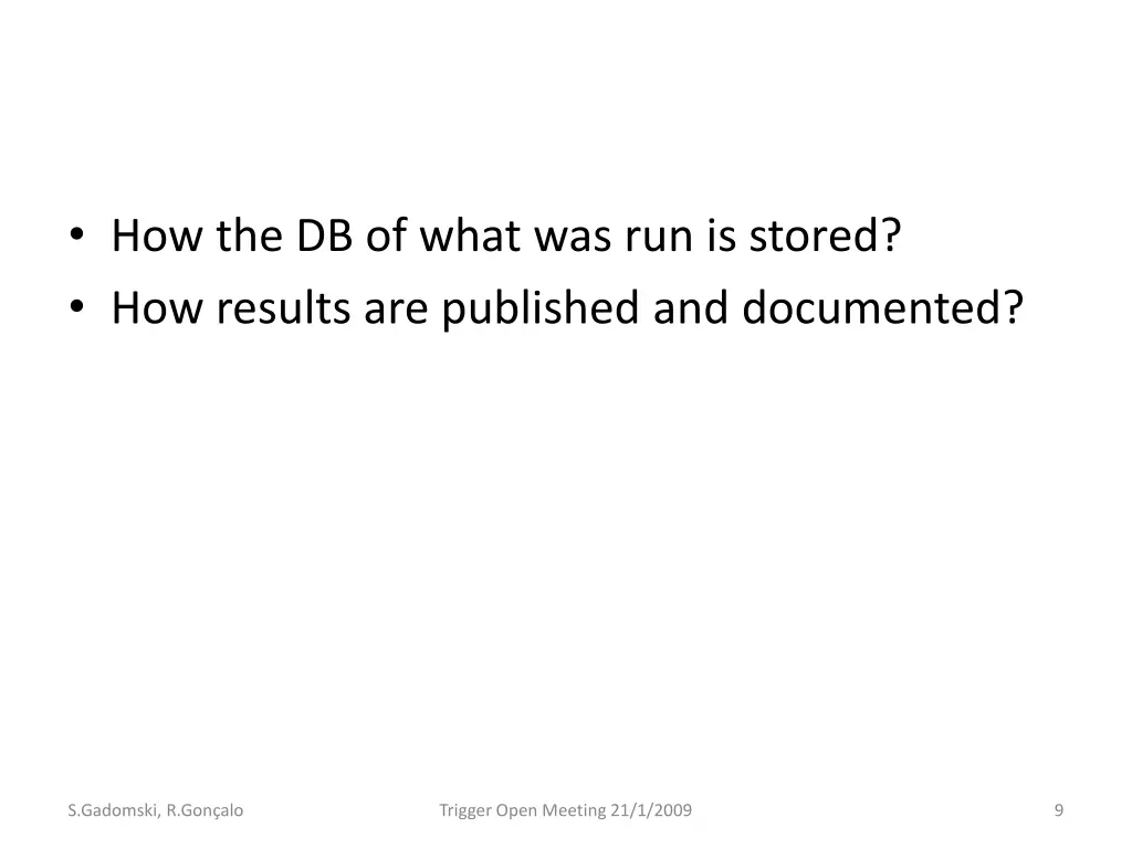 how the db of what was run is stored how results