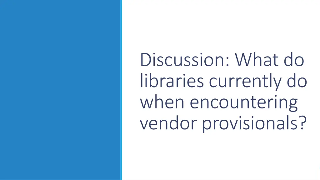 discussion what do libraries currently do when