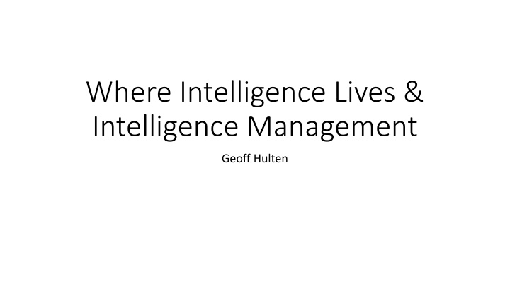 where intelligence lives intelligence management