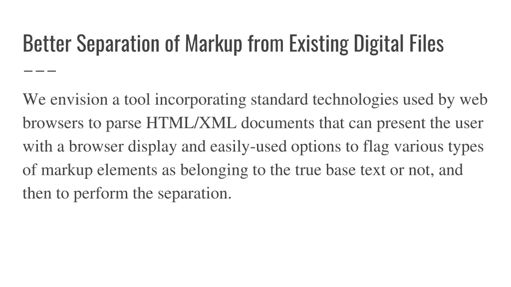 better separation of markup from existing digital