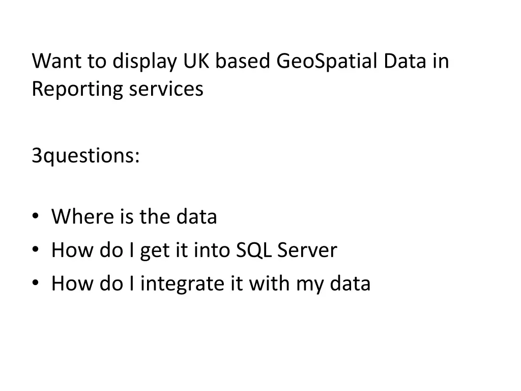 want to display uk based geospatial data