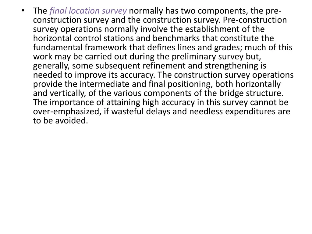 the final location survey normally