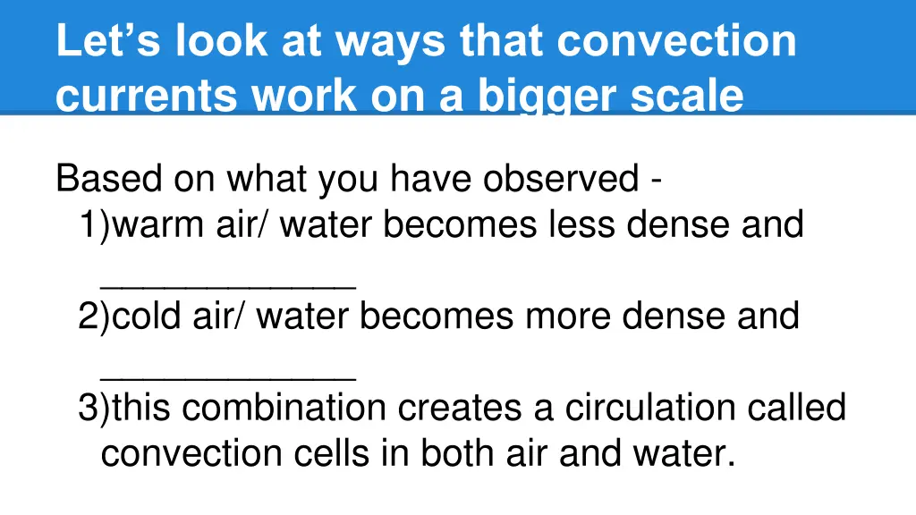 let s look at ways that convection currents work