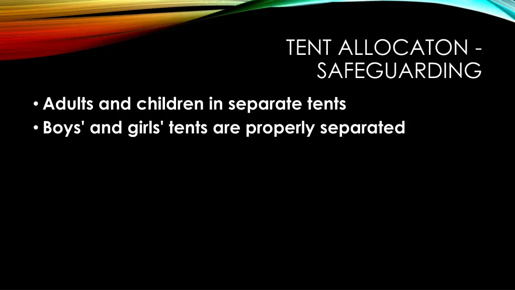 tent allocaton safeguarding