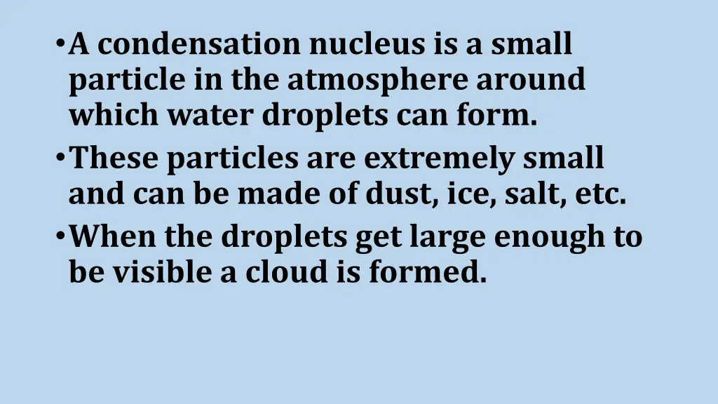 a condensation nucleus is a small particle